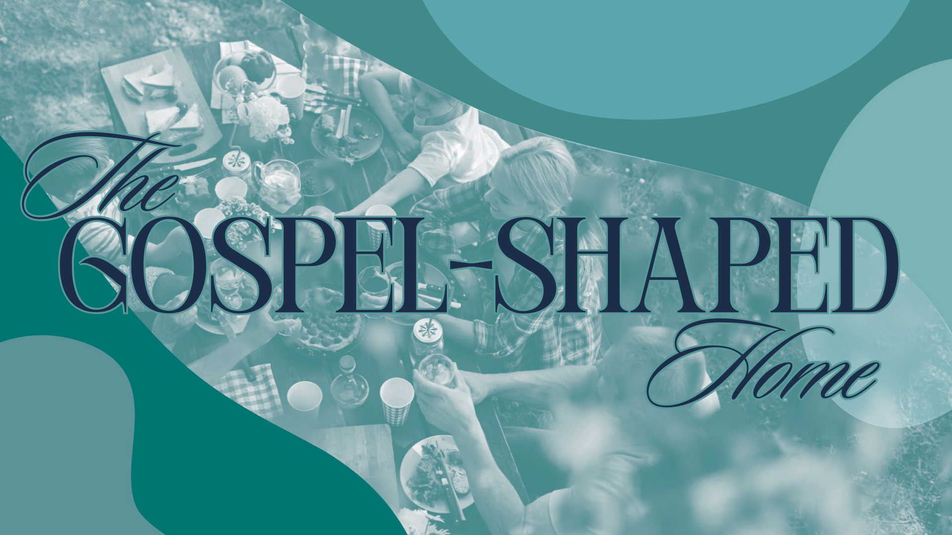 4/12/26 - The Gospel Shaped Family - Genesis 1:28; 2:24; Colossians 3:12-21